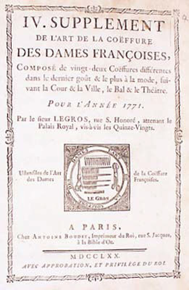 L'art de la coëffure des dames françoises, avec des estampes : où sont représentées les têtes coëffées, gravées sur les dessins originaux de mes accommodages, avec le traité en abrégé d'entretenir & conserver les cheveux naturels, Legros de Rumigny (French), a-e) leather, paper, French