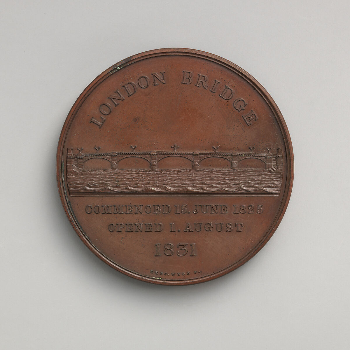 To Commemorate the Opening of the New London Bridge, by King William IV and Queen Adelaide, August 1, 1831, Medalist: Benjamin Wyon (British, London 1802–1858 London), Bronze, struck, British