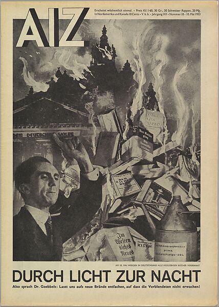 Durch Licht Zur Nacht.  Also sprach Dr. Goebbels:  Lasst uns aufs neue Brönde entfachen, auf dass die Verblendeten nicht erwachen!, John Heartfield (German, 1891–1968), Rotogravure 
