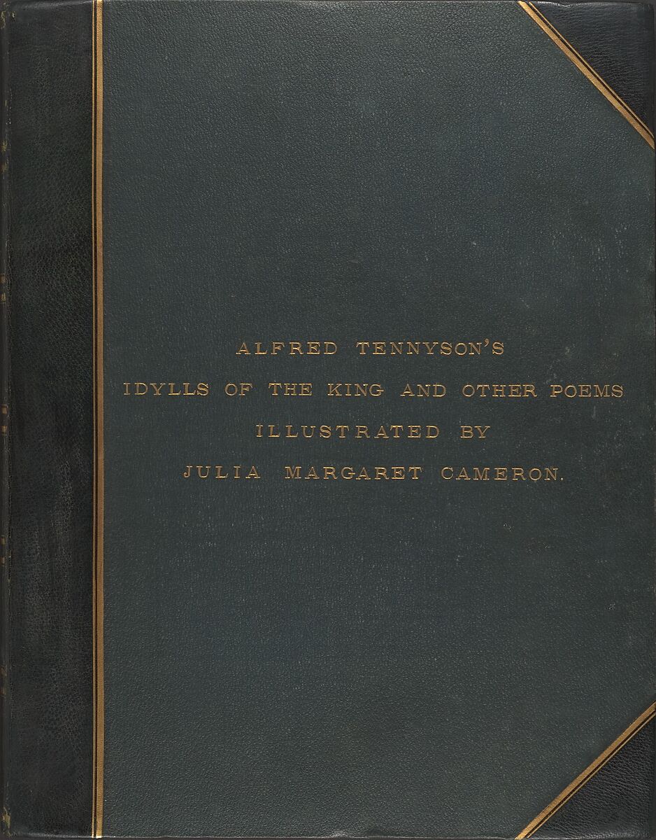Alfred Tennyson's Idylls of the King, and other Poems, Julia Margaret Cameron (British (born India), Calcutta 1815–1879 Kalutara, Ceylon), Albumen silver prints