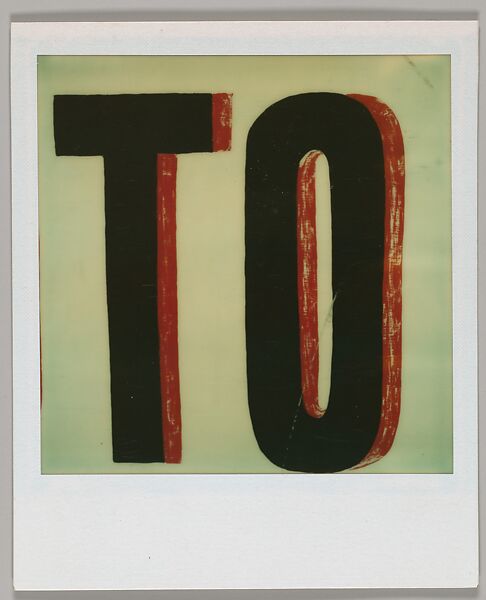 [Detail of Sign Lettering: "TO"], Walker Evans (American, St. Louis, Missouri 1903–1975 New Haven, Connecticut), Instant internal dye diffusion transfer print (Polaroid SX-70) 