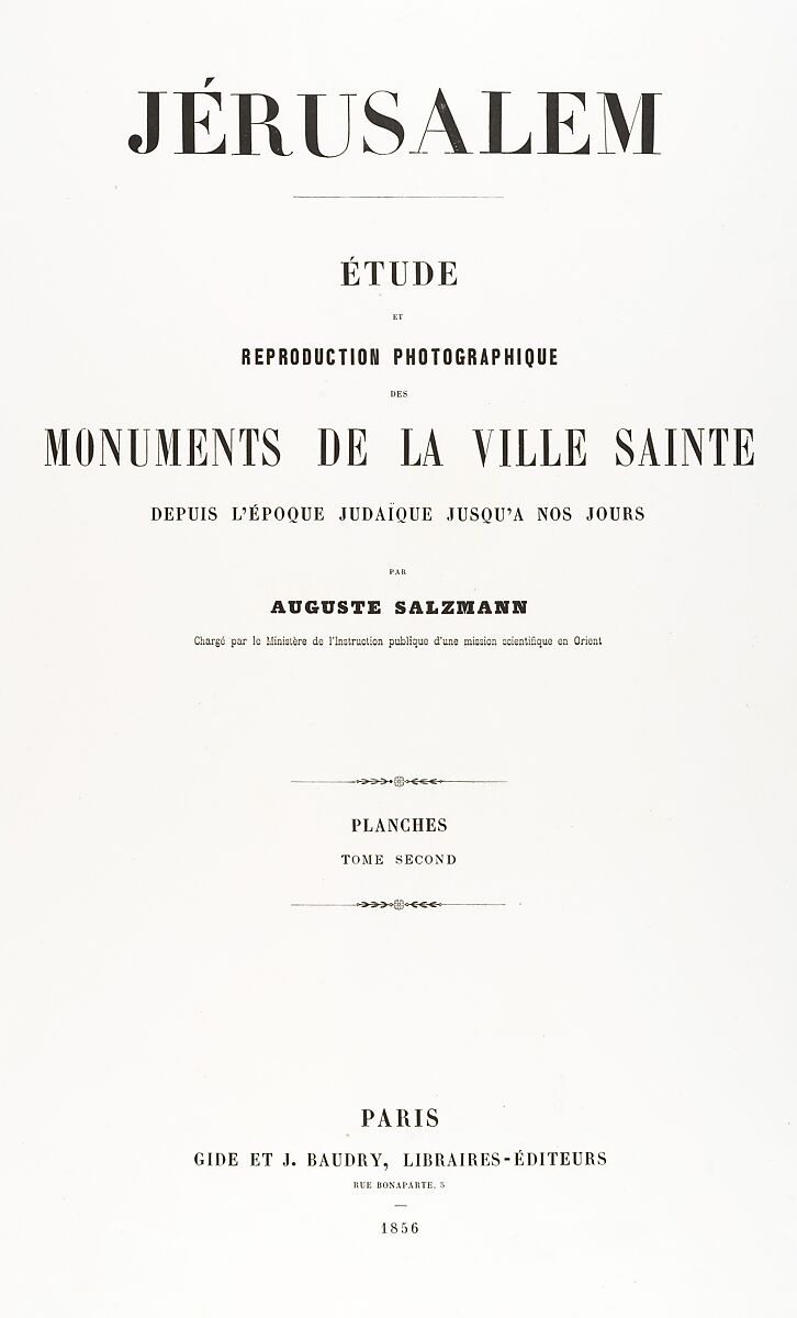 Jerusalem, Etude et reproduction photographique des monuments de la ville sainte depuis l' époque judaique jusqu'à nos jours 1856, Auguste Salzmann (French, 1824–1872), Salted paper prints from paper negatives