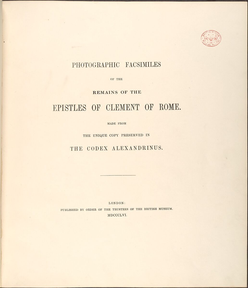 Photographic Facsimiles of the Remains of the Epistles of Clement of Rome.  Made from the Unique Copy Preserved in the Codex Alexandrinus., Roger Fenton (British, 1819–1869), Salted paper prints from glass negatives