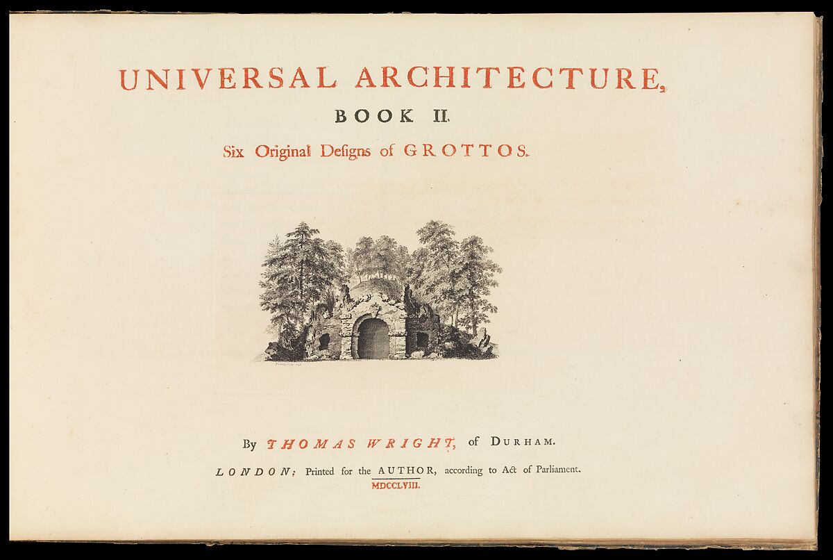 Universal Architecture: Book I, Six Original Designs of Arbours; Book II, Six Original Designs for Grottoes, Thomas Wright (British, Durham 1711–1786 Durham), Illustrations: etching 