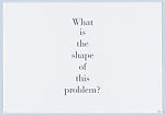 What is the Shape of this Problem?, Louise Bourgeois (American, Paris 1911–2010 New York), Lithograph 