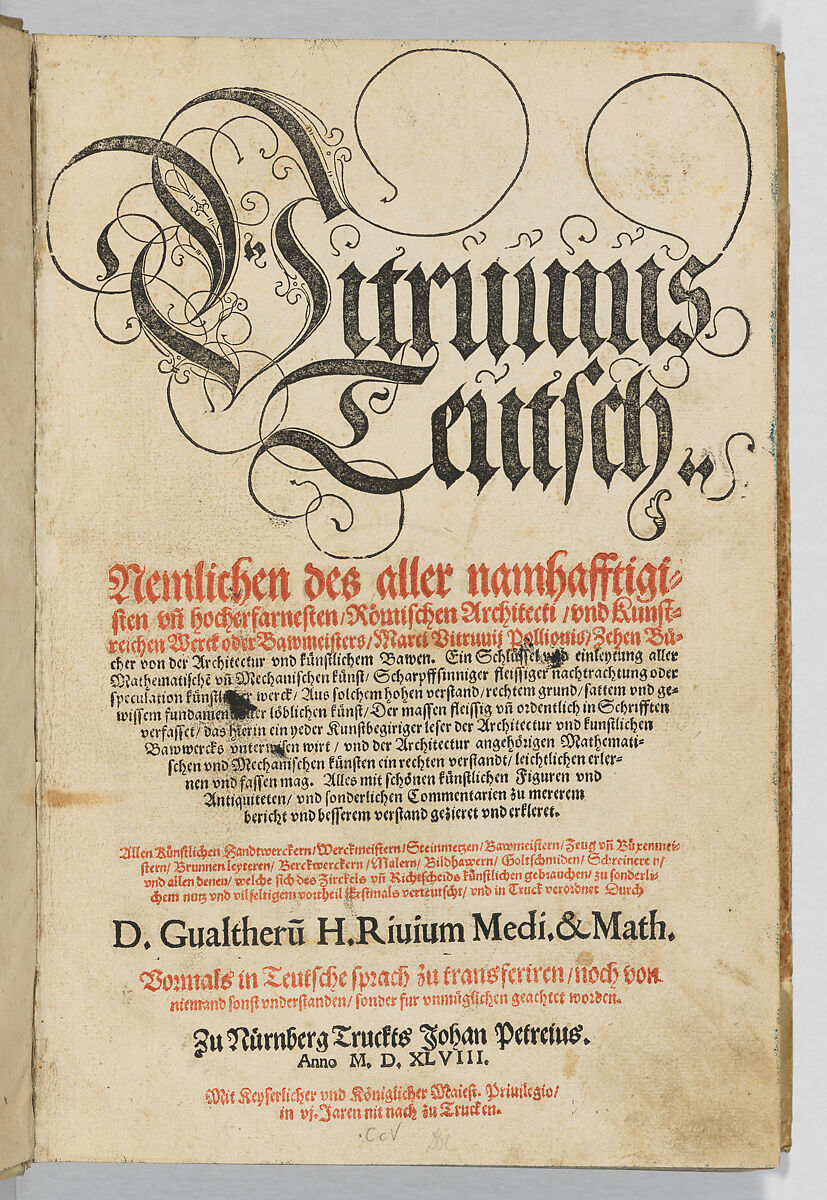 Vitruvius Teutsch nembliuchen des allern namhafftigsten und hocherfarnesten römischen architecti und kunstereichen werck oder bawmeisters, Marci Vitruvij Pollionis zehen bucher von der architectur und künstleichen bawen, Marcus Pollio Vitruvius (Roman, active late 1st century BCE), Printed book with woodcut illustrations 