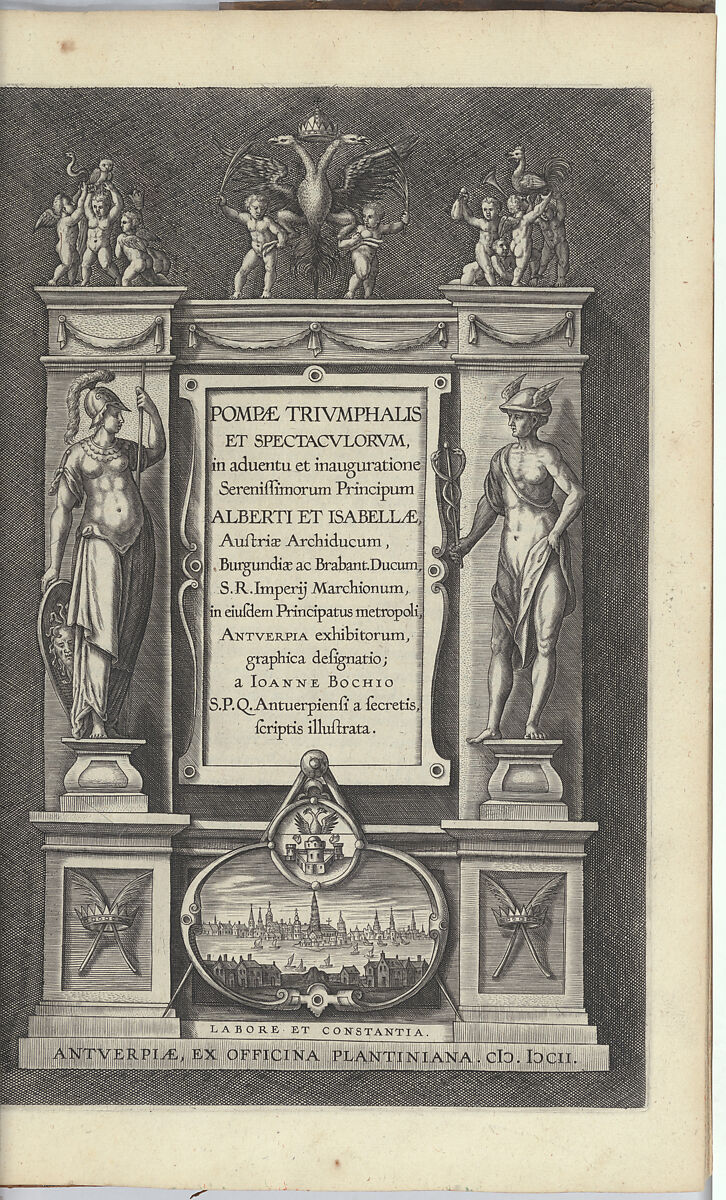 Historica Narratio Profectionis et Inaugurationis ... Alberti et Isabellae Austriae Achiducum, Written by Johannes Bochius, plates: engraving