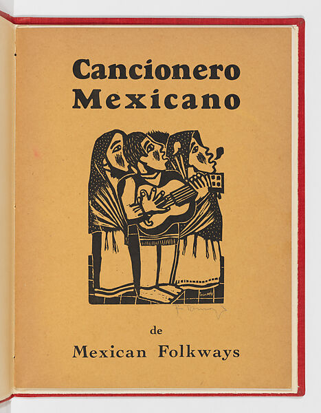 'Cancionero Mexicano' (Mexican Songs) published under the imprint 'Mexican Folkways', Rufino Tamayo (Mexican, Oaxaca 1899–1991 Mexico City), Photomechanical letterpress and reproductions of vignettes by Tamayo, woodcut on cover 