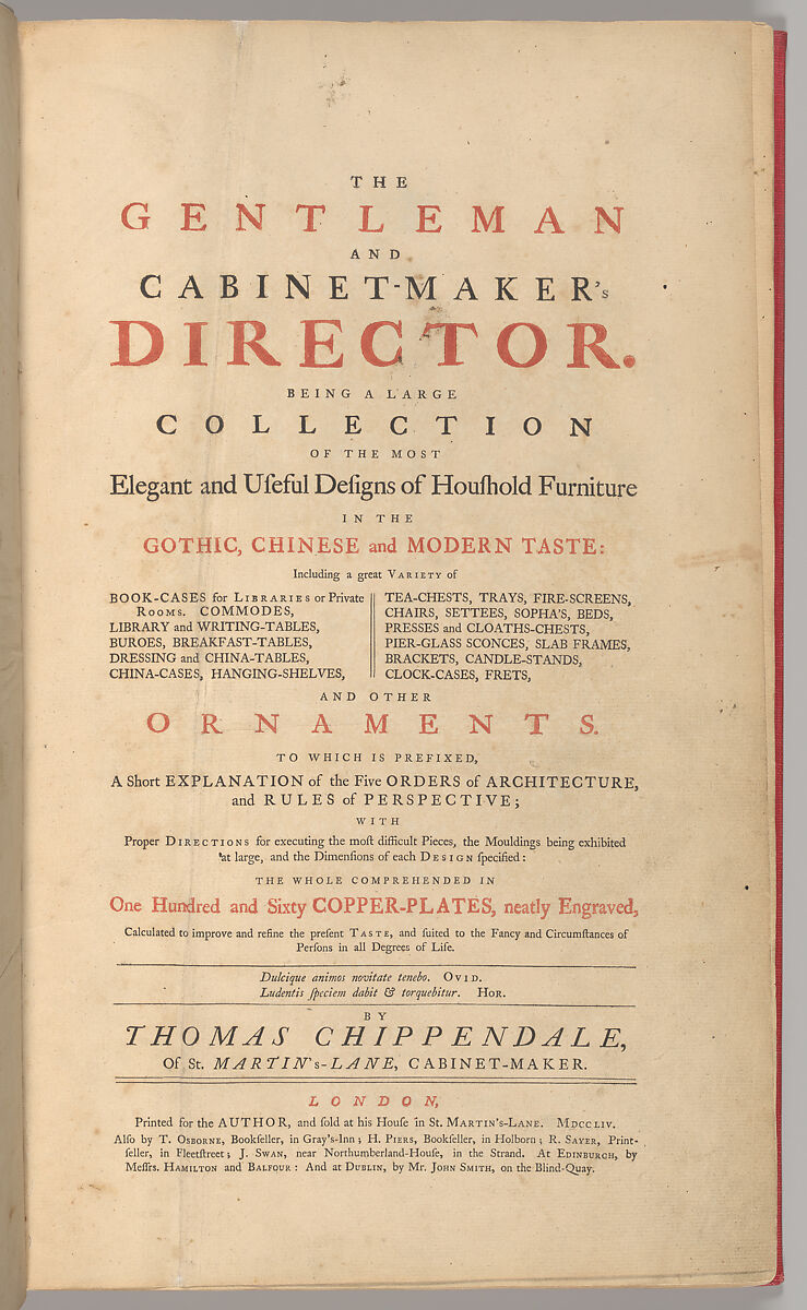 The Gentleman and Cabinet-Maker's Director.  Being a Large Collection of the Most Elegant and Useful Designs of Household Furniture in the Gothic, Chinese and Modern Taste, Thomas Chippendale (British, baptised Otley, West Yorkshire 1718–1779 London), Illustrations:engraving; graphite on the verso of some pages 