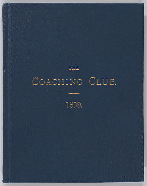 The Coaching Club: Rules and List of Members, The Coaching Club (American, founded 1870), Cloth board cover with gold leaf 