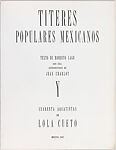 Títeres Populares Mexicanos (Mexican popular puppets), Lola Cueto (Mexican, 1897–1978), Letterpress; etching, aquatint