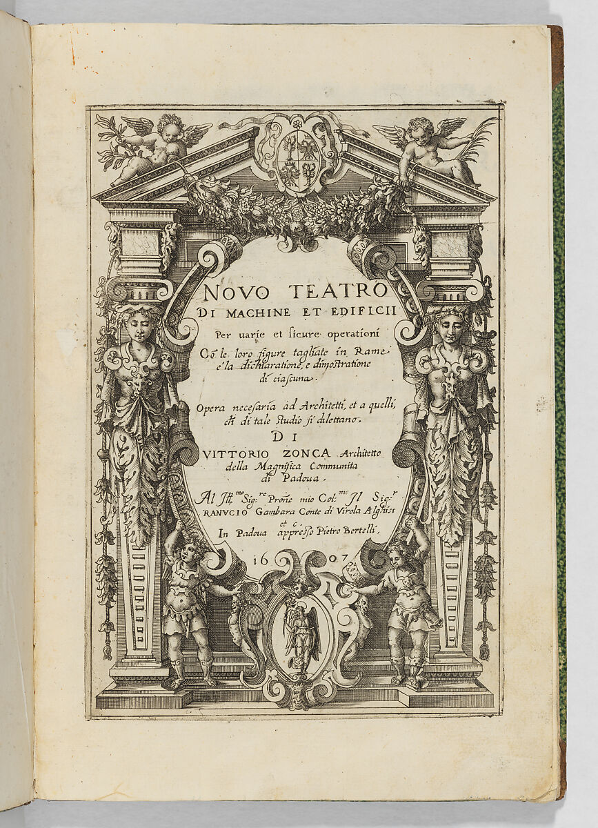 Novo Teatro di machine et edificii per varie et sicure operationi., Vittorio Zonca  Italian, Plates: engraving