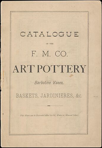 Catalogue of the F. M. Co., Art Pottery, Barbotine Vases, Baskets, Jardineres, &c.