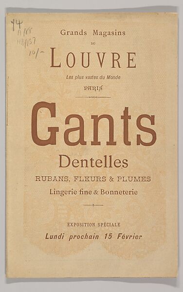 Gants, dentelles, rubans, fleurs & plumes...Exposition spéciale,  Lundi 15 Février, Grands Magasins du Louvre (French)  , Paris, Lithograph and wood engraving 