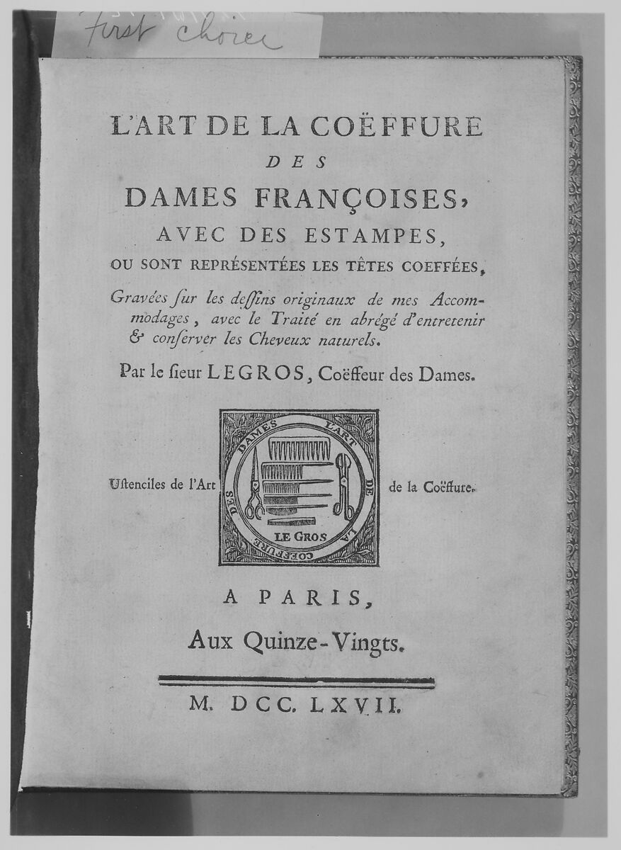 L'Art de la Coeffure des Dames Françoises..., Le Sieur Legros de Rumigny (French, active 18th century), Hand colored engraving, woodcut