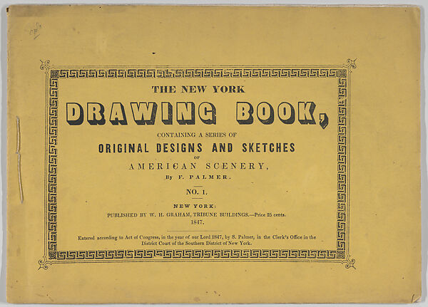The New York Drawing Book, Containing a Series of Original Designs and Sketches of American Scenery, by F. Palmer, No. 1
