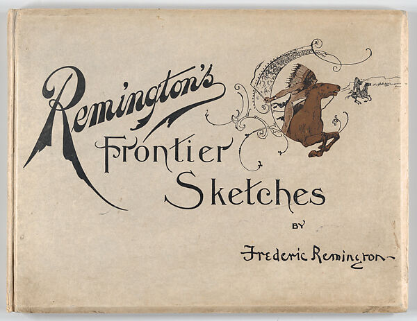 Remington's Frontier Sketches, Introduction by George K. Rowe (American, active 20th century), Illustrations: photomechanical reproductions 