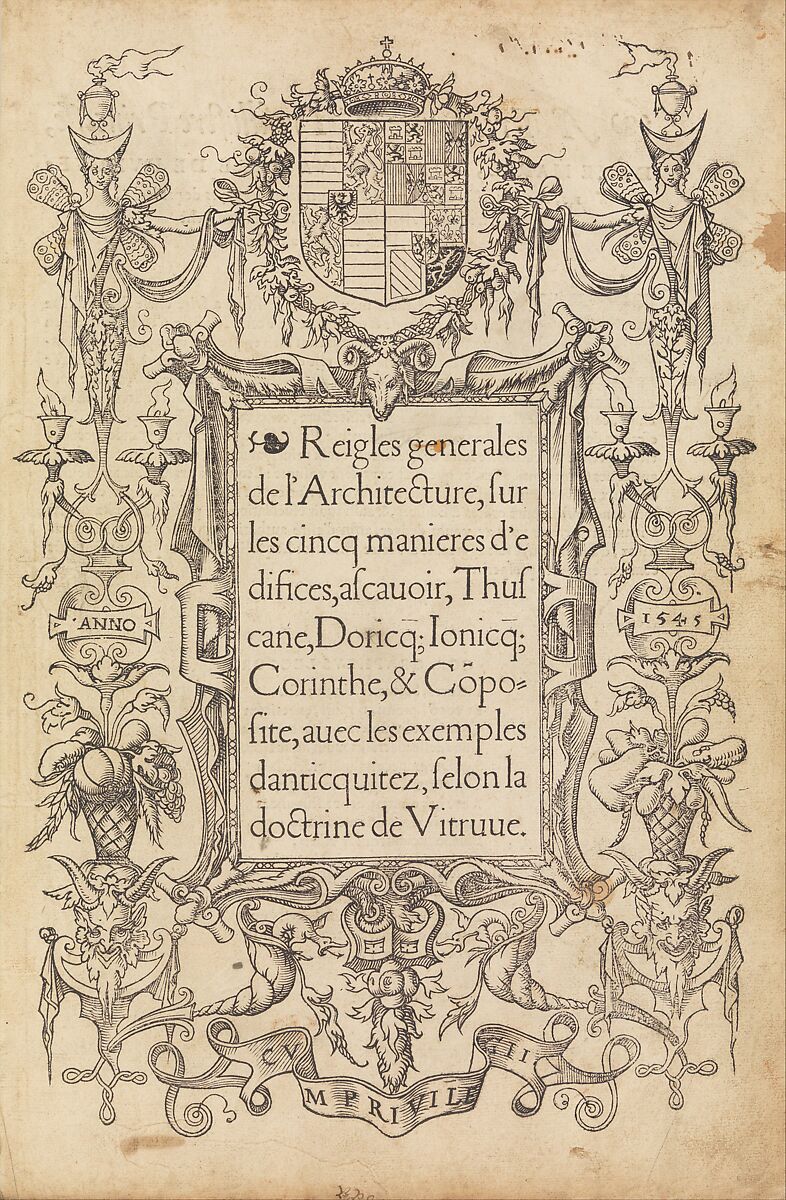 Reigles generales de l'architecture, sur les cincq manieres d'edifices, Sebastiano Serlio  Italian, Printed book with woodcut illustrations
