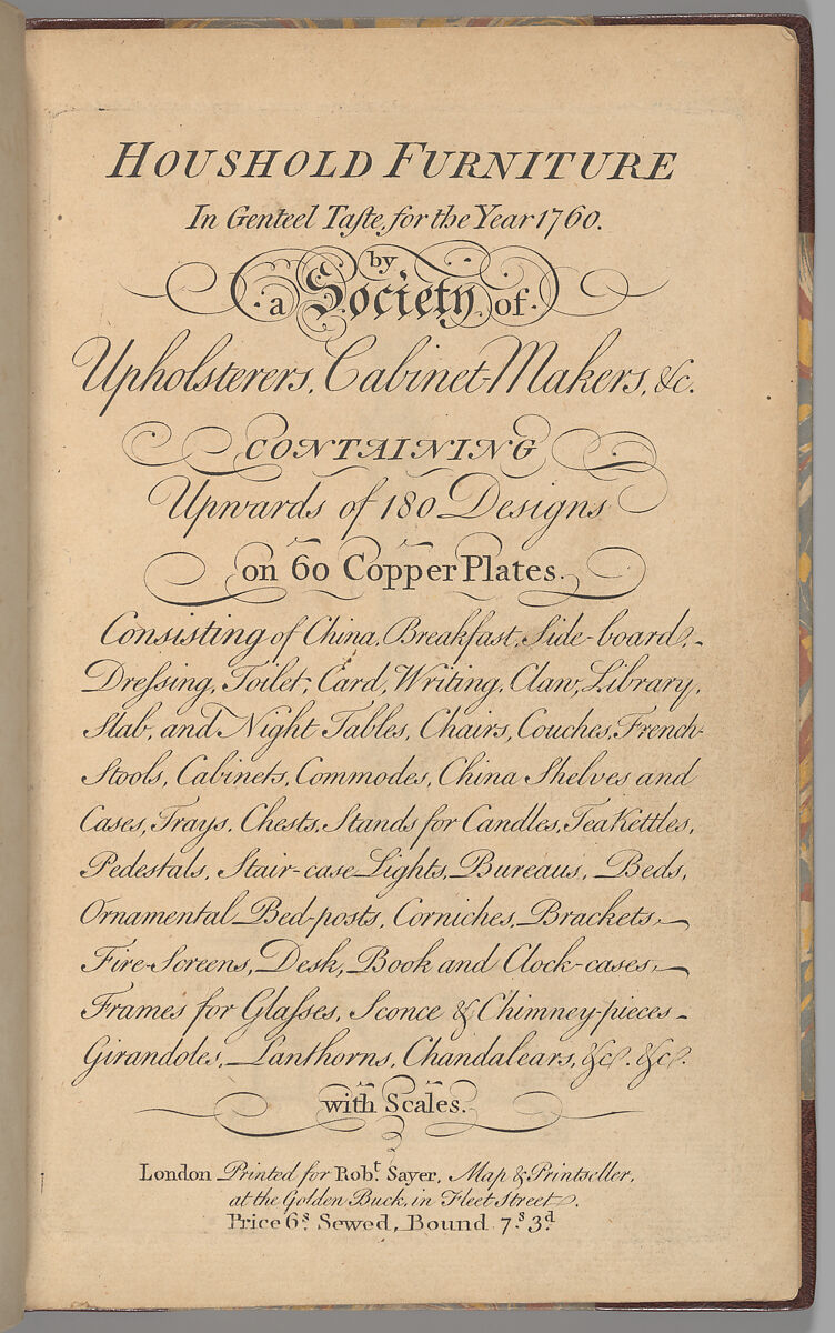 Household Furniture in the Genteel Taste for the Year 1760 [First edition], The Society of Upholsterers, Cabinet-Makers, etc. (London), Illustrations: etching and engraving 