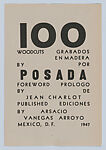 100 Woodcuts by Posada / 100 Grabados en madera por Posada, José Guadalupe Posada (Mexican, Aguascalientes 1852–1913 Mexico City), Woodcut