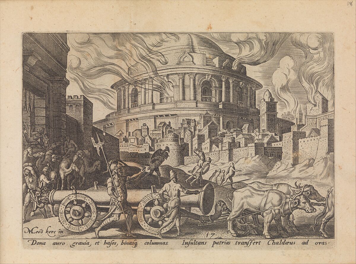 The Chaldeans Carrying Away the Pillars of the Temple of Jerusalem, from The Disasters of the Jewish People, plate 17, Philips Galle (Netherlandish, Haarlem 1537–1612 Antwerp), Engraving; first plate of three (New Hollstein) 