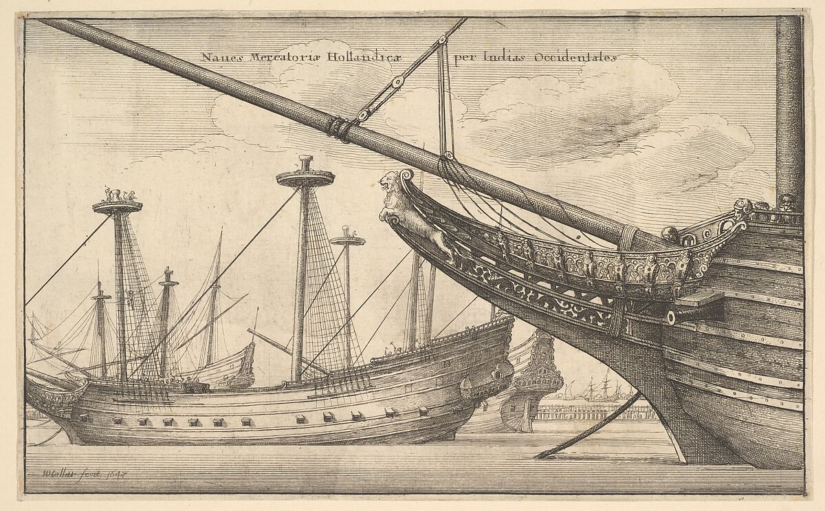 Naues Mercatoriæ Hollandicæ per Indias Occidentales (Dutch West Indiaman), Wenceslaus Hollar (Bohemian, Prague 1607–1677 London), Etching; first or second state of two, the plate showing wear and the number
may have been abraded. 
