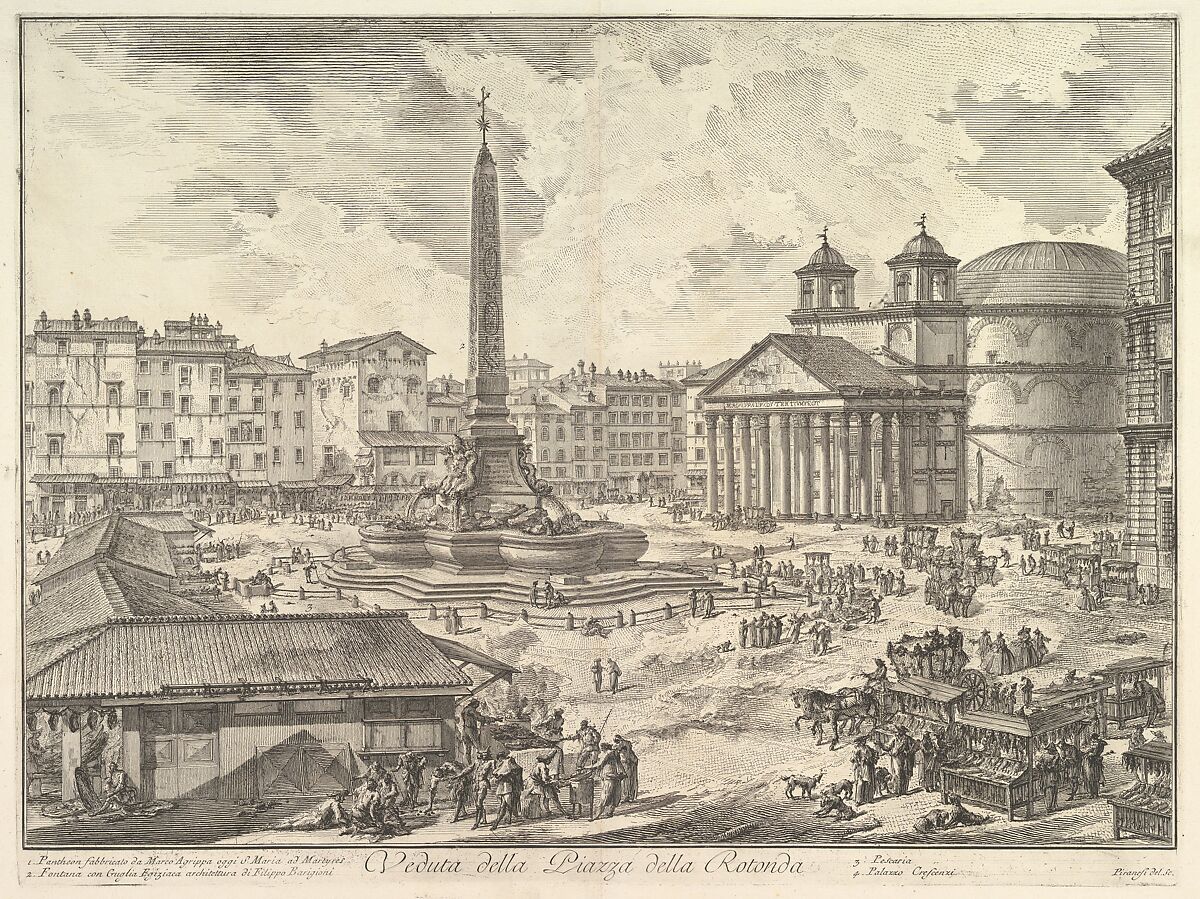 The Piazza della Rotonda, with the Pantheon and Obelisk (Veduta della Piazza della Rotonda), from "Vedute di Roma", Giovanni Battista Piranesi (Italian, Mogliano Veneto 1720–1778 Rome), Etching 
