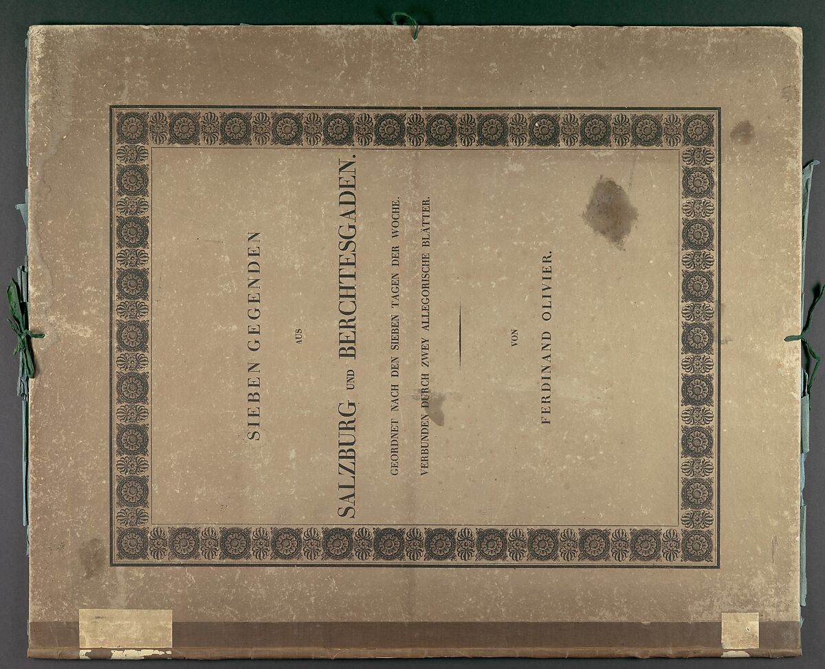Sieben Gegenden aus Salzburg und Berchtesgaden Geordnet nach den sieben Tagen der Woche, verbunden durch zwey allegorische Blätter (Seven Places in Salzburg and Berchtesgaden, Arranged According to the Seven Days of the Week), (Johann Heinrich) Ferdinand Olivier (German, Dessau 1785–1841 Munich), Lithographs printed in gray and again with a light beige tone stone mounted on painted and gilt board with attached titles printed on brown paper. Printed portfolio with green ribbons.