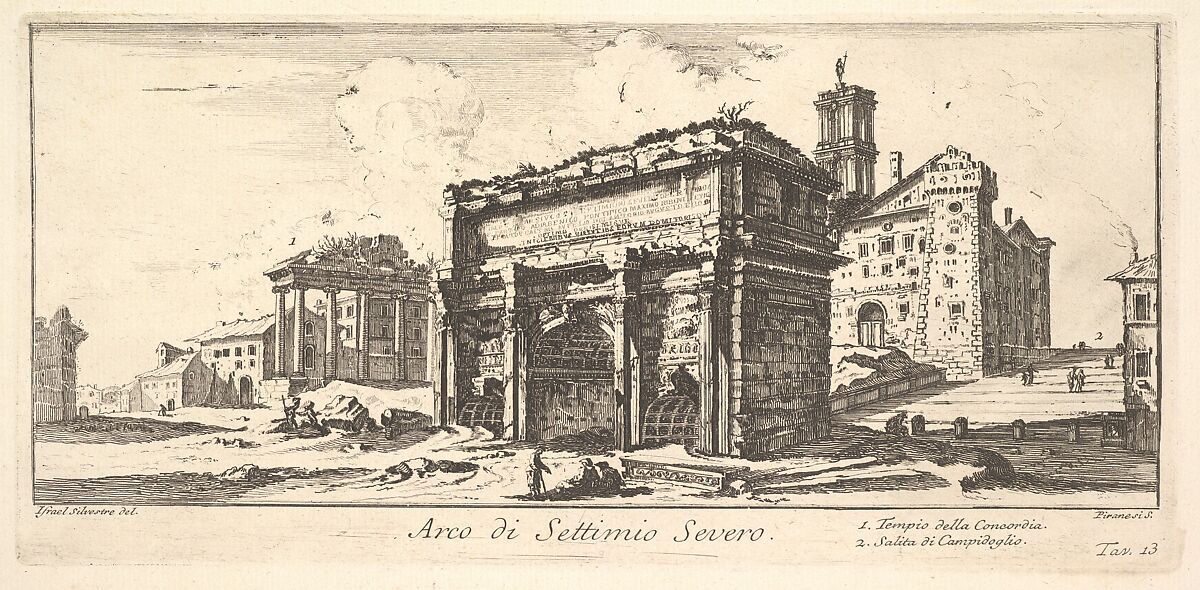 Plate 13: Arch of Settimius Severus 1. Temple of Concord. 2. Ascent to the Capitoline Hill (Arco di Settimio Severo. 1. Tempio della Concordia. 2. Salita di Campidoglio.), from "Antichità Romane de' Tempi della Repubblica, e de' primi Imperatori", Giovanni Battista Piranesi (Italian, Mogliano Veneto 1720–1778 Rome), Etching 