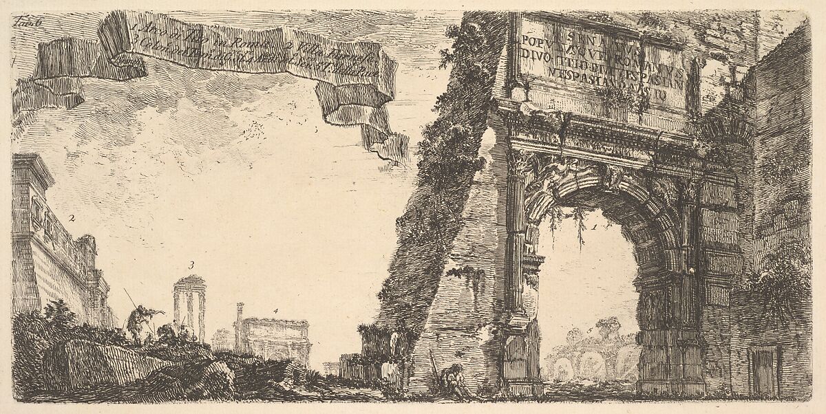 Plate 6: 1. Arch of Titus. 2. Villa Farnese. 3. Columns of the Temple of Jupiter Stator (the Supporter). 4. Arch of Septimus Severus. 5. Temple of Peace. (1. Arco di Tito in Roma. 2. Villa Farnese. 2. Colon.e. del Tem.o di G.ve St.re. 4. Ar.co di Set.o...), from "Antichità Romane de' Tempi della Repubblica, e de' primi Imperatori", Giovanni Battista Piranesi (Italian, Mogliano Veneto 1720–1778 Rome), Etching 