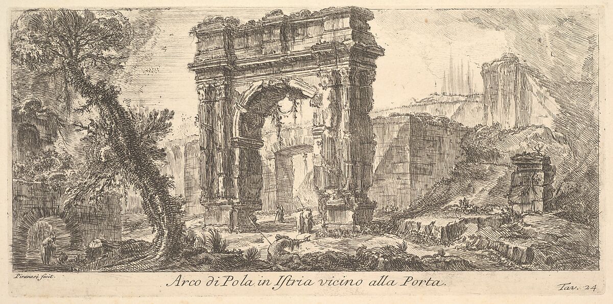Plate 24: Arch of Pola in Istria near the Gate (Arco di Pola in Istria vicino alla Porta), from "Alcune Vedute di Archi Trionfali ed altri monumenti inalzati da Romani parte di quali se veggono in Roma e parte per l'Italia" (Some Views of Triumphal Arches and other monuments erected by the Romans, some of which are in Rome and some elsewhere in Italy), Giovanni Battista Piranesi (Italian, Mogliano Veneto 1720–1778 Rome), Etching 