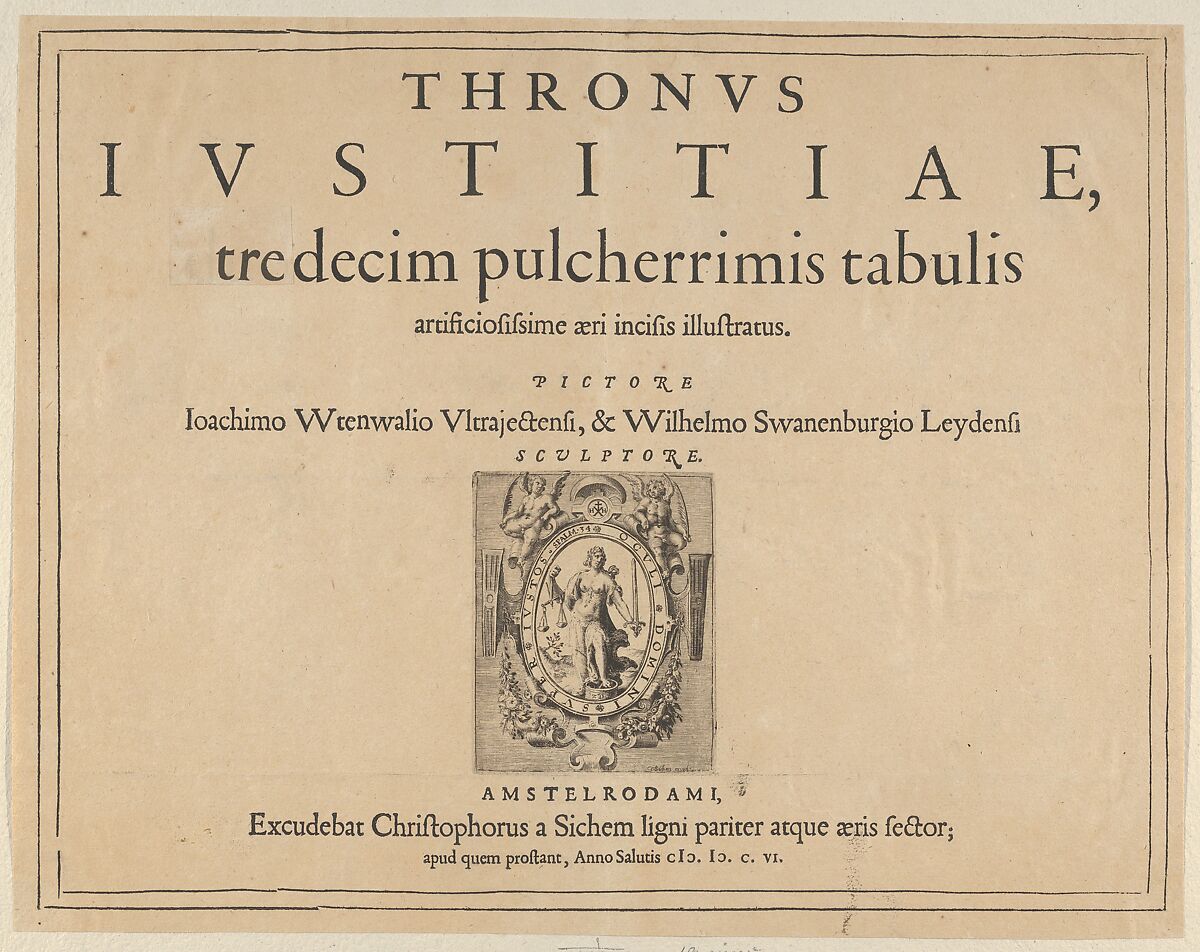 Typographic Title Page with a Vignette Depicting the Allegorical Figure of Justice, from Thronus Justitiae, tredecim pulcherrimus tabulis..., Willem van Swanenburg (Netherlandish, ca. 1581/82–1612), Letterpress and engraving 