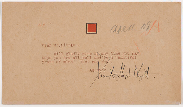 Letter: Frank Lloyd Wright to Francis W. Little, 11 April, 1908, Written by Frank Lloyd Wright (American, Richland Center, Wisconsin 1867–1959 Phoenix, Arizona), Brown type, graphite and ink 
