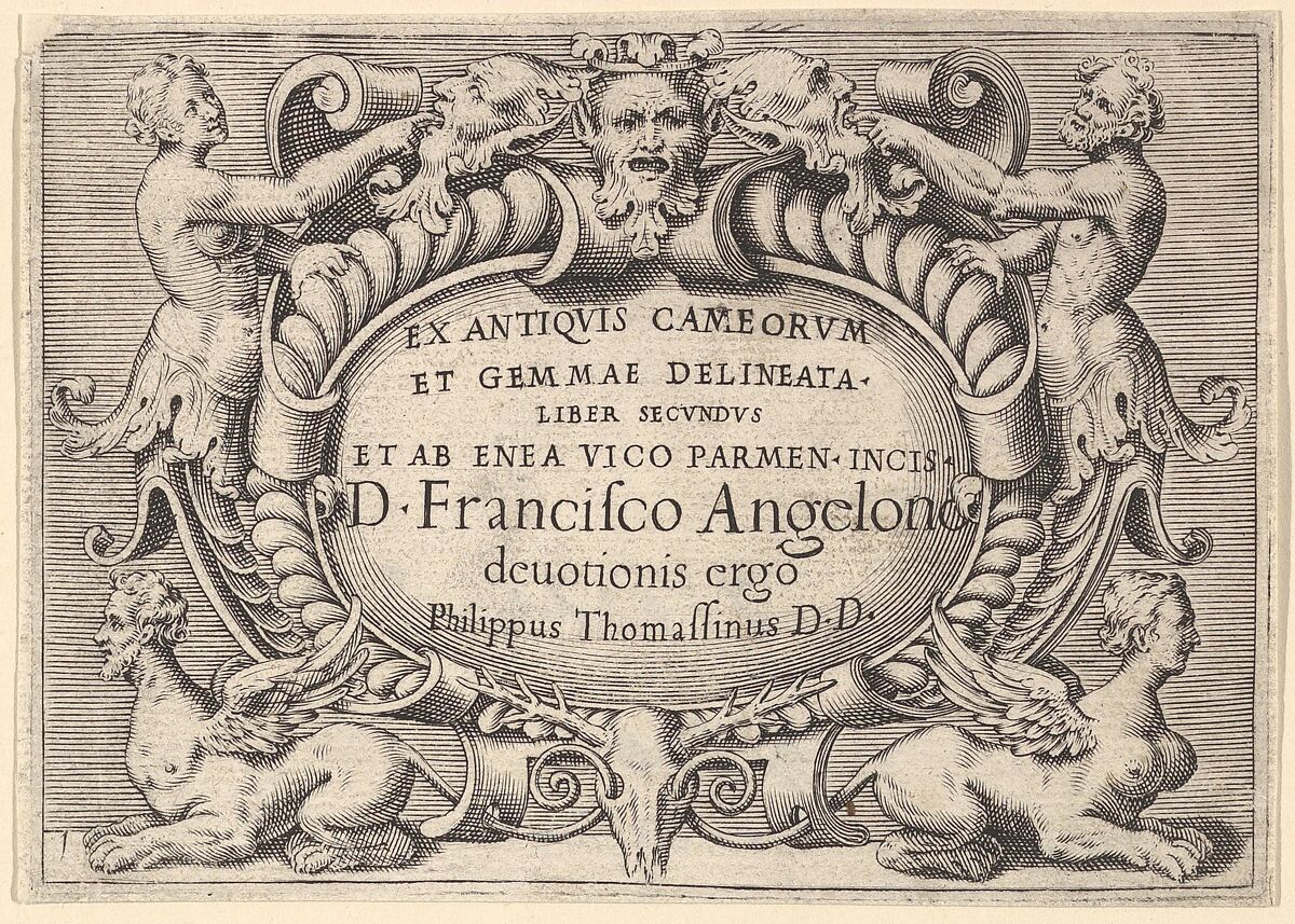 Frontispiece to "Ex Antiquis Cameorum et Gemmae Delineata/ Liber Secundus/et ab Enea Vico Parmen Incis", Anonymous, Italian, 16th century, Engraving; third state 