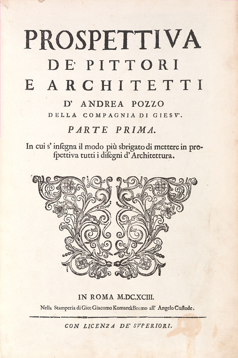 Perspectiva pictorum et architectorum, Written by Andrea Pozzo (Italian, Trento 1642–1709 Vienna), Printed book with etched and engraved illustrations