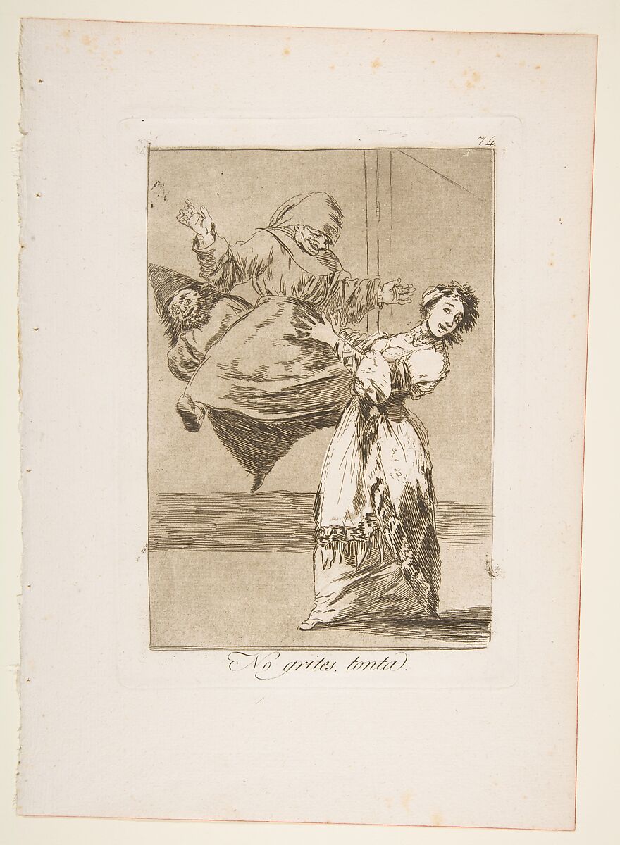 Plate 74 from "Los Caprichos": Don't scream, stupid (No grites, tonta), Goya (Francisco de Goya y Lucientes) (Spanish, Fuendetodos 1746–1828 Bordeaux), Etching, burnished aquatint 