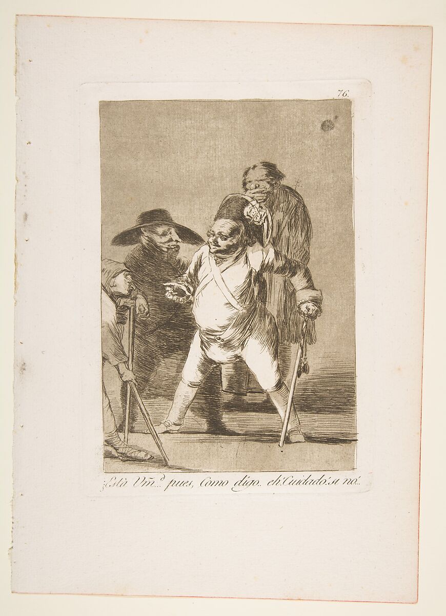 Plate 76 from "Los Caprichos": You understand?... well, as I say... eh! Look out! otherwise... (¿Està Umd...pues, Como digo..eh!  Cuidado! si no...), Goya (Francisco de Goya y Lucientes) (Spanish, Fuendetodos 1746–1828 Bordeaux), Etching, burnished aquatint 