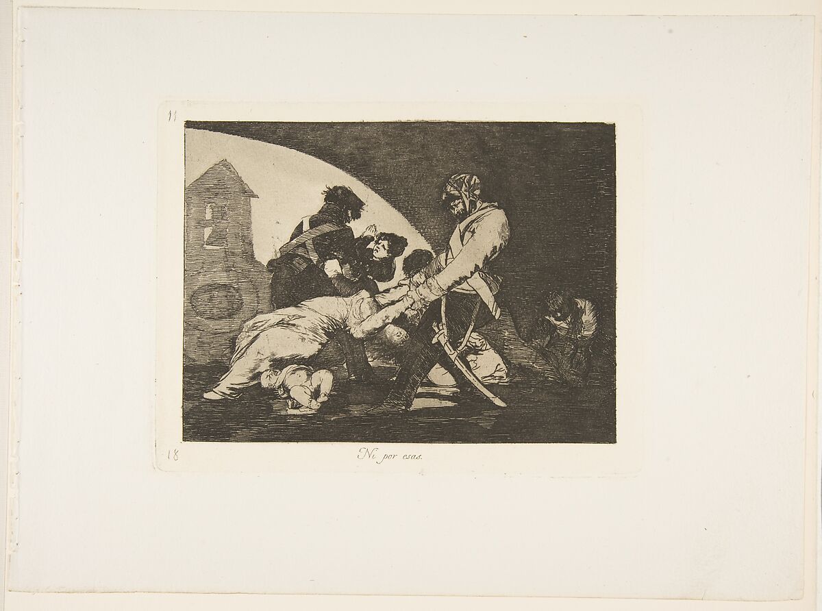 Plate 11 from "The Disasters of War" (Los Desastres de la Guerra): 'Neither do these' (Ni por esas), Goya (Francisco de Goya y Lucientes) (Spanish, Fuendetodos 1746–1828 Bordeaux), Etching, lavis, drypoint, burin 