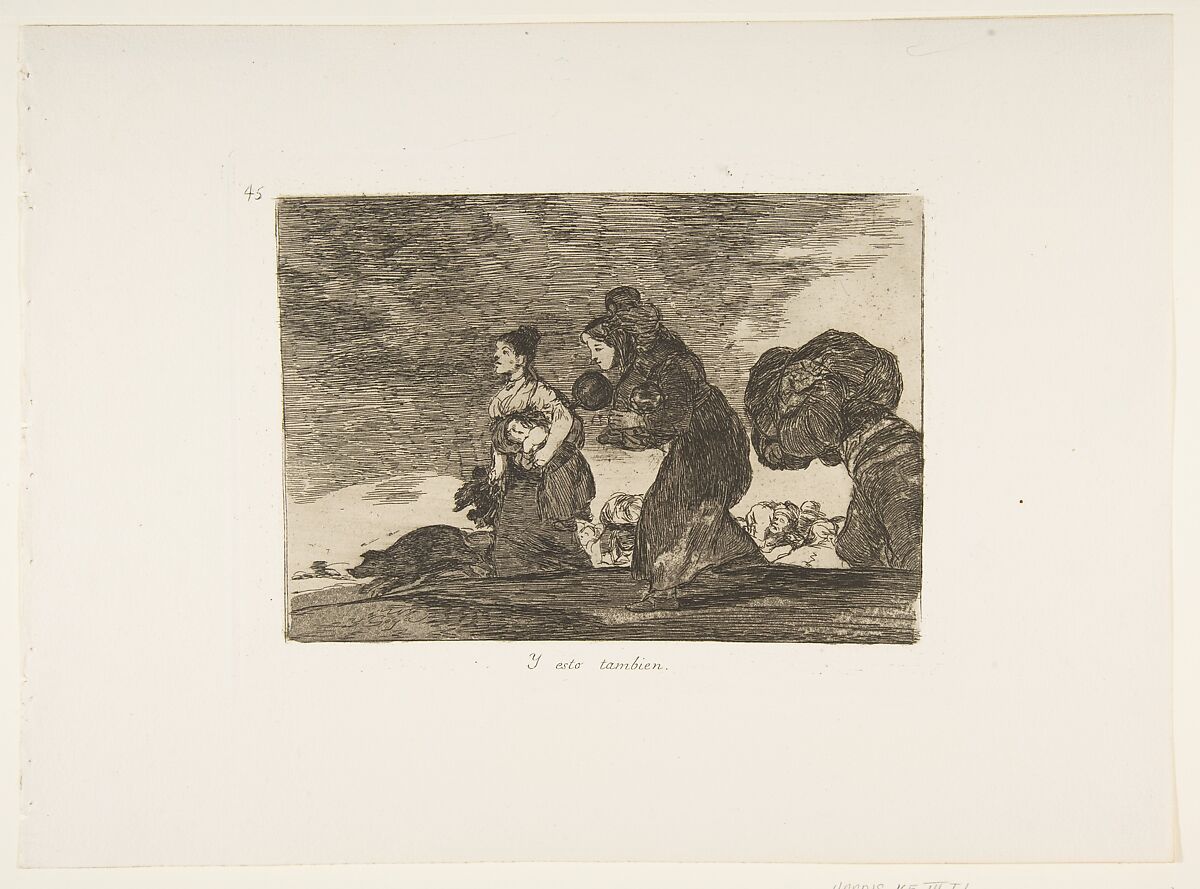 Plate 45 from "The Disasters of War" (Los Desastres de la Guerra): 'And this too' (Y esto tambien), Goya (Francisco de Goya y Lucientes) (Spanish, Fuendetodos 1746–1828 Bordeaux), Etching, aquatint, drypoint, burin 