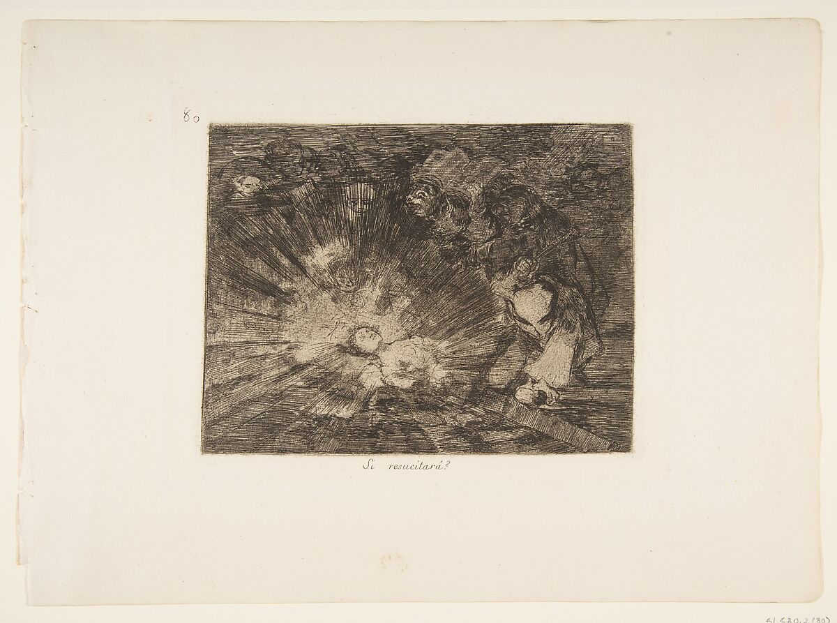 Plate 80 from "The Disasters of War" (Los Desastres de la Guerra): Will she rise again? (Si resucitará?), Goya (Francisco de Goya y Lucientes) (Spanish, Fuendetodos 1746–1828 Bordeaux), Etching, burnisher 