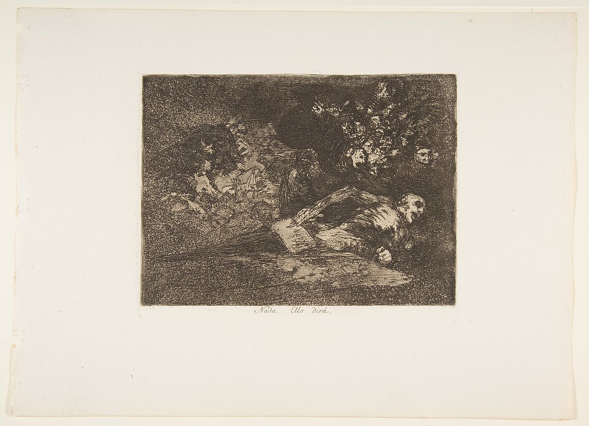 Plate 69  from "The Disasters of War" (Los Desastres de la Guerra): Nothing. The event will tell (Nada. Ello dirá), Goya (Francisco de Goya y Lucientes) (Spanish, Fuendetodos 1746–1828 Bordeaux), Etching, burnished aquatint, lavis, drypoint and burin 
