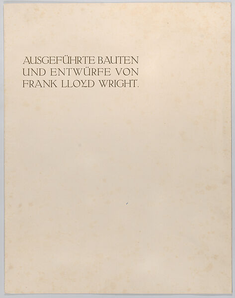 Ausgeführte Bauten und Entwürfe von Frank Lloyd Wright, Designed by Frank Lloyd Wright (American, Richland Center, Wisconsin 1867–1959 Phoenix, Arizona), Lithographic prints with printed text