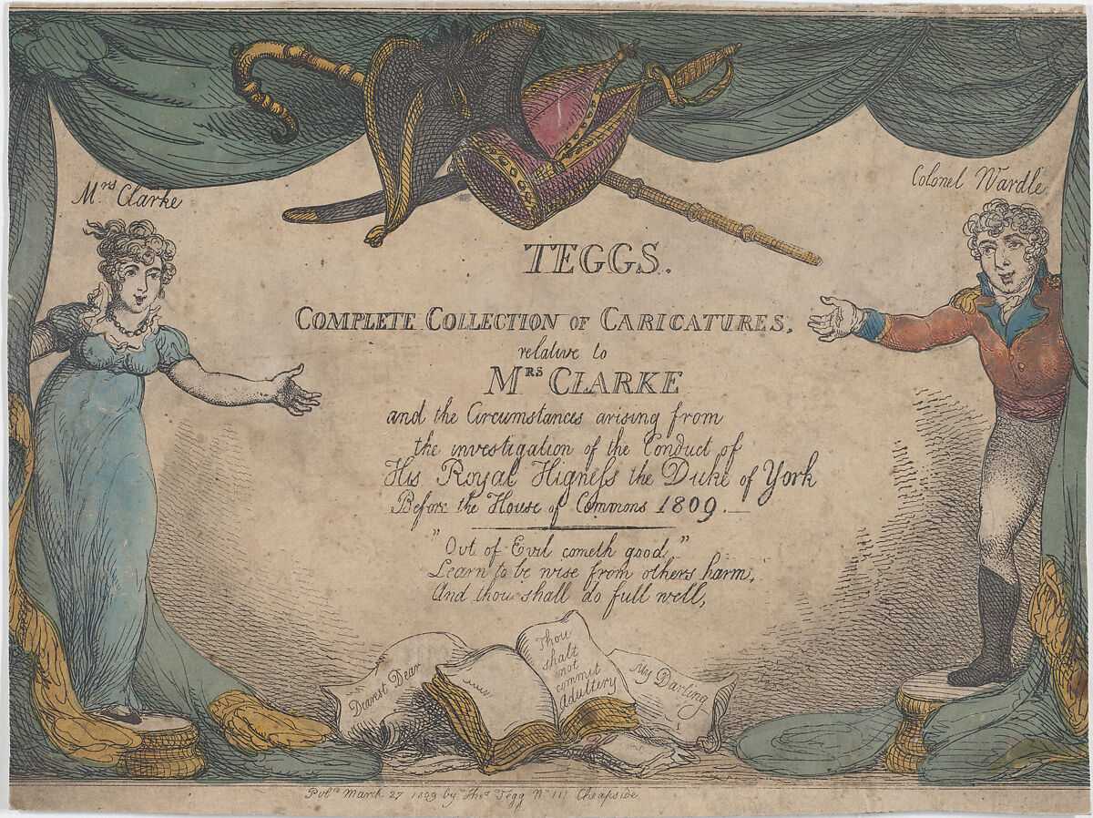 Tegg's Complete Collection of Caricatures, Relative to Mrs. Clarke and the Circumstances Arising from the Investigation of the Conduct of His Royal Highness the Duke of York Before the House of Commons, Thomas Rowlandson (British, London 1757–1827 London), Hand-colored etching 