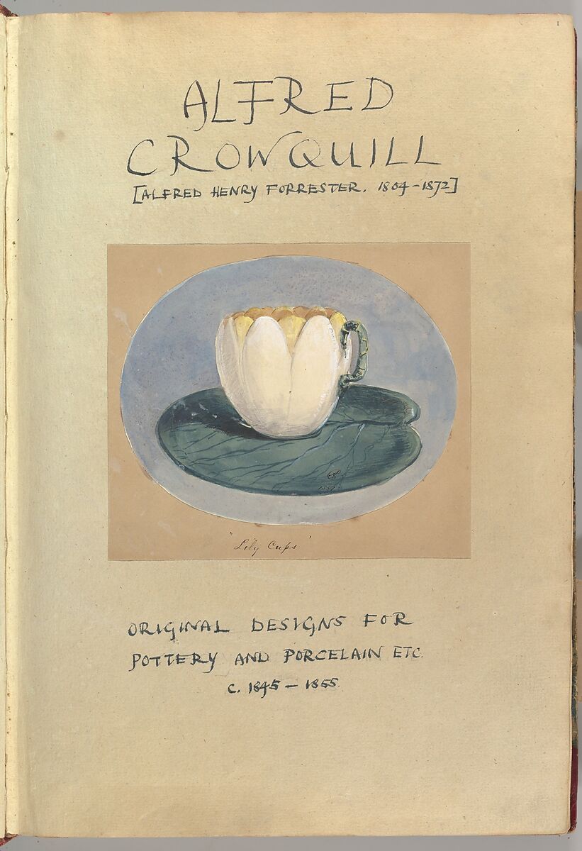 Drawn title page inscribed "Alfred Crowquill [Alfred Henry Forrester, 1804–1872], Original Designs for Pottery and Porcelain, ca. 1845–1855," with Drawing of Lily Cup, Alfred Henry Forrester [Alfred Crowquill] (British, London 1804–1872 London), Pen and ink, watercolor and gouache (bodycolor) 