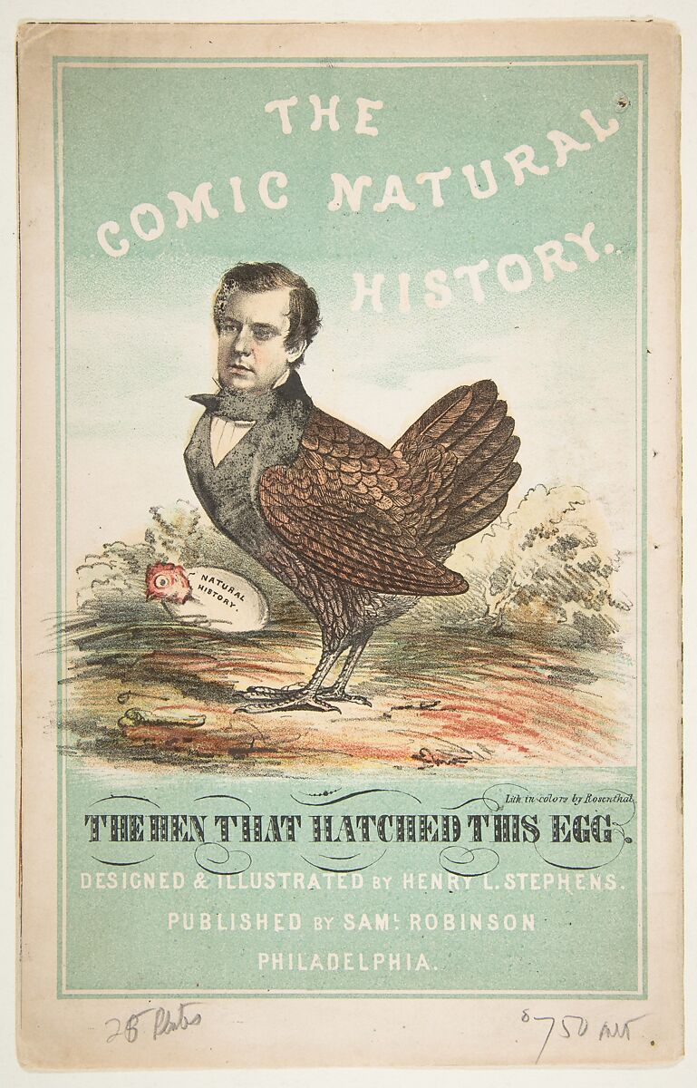 The Hen That Hatched This Egg (Henry L. Stephens), Title Page, from "The Comic Natural History of the Human Race", Henry Louis Stephens (American, Philadelphia, Pennsylvania 1824–1882 Bayonne, New Jersey), Color lithograph with watercolor and gum 