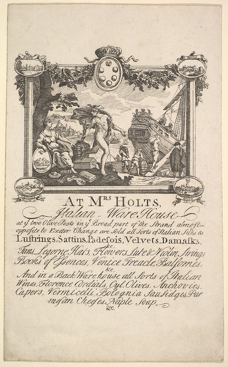 Shop Card for Mrs. Holt's Italian Warehouse, William Hogarth (British, London 1697–1764 London), Etching and engraving; first state of two 