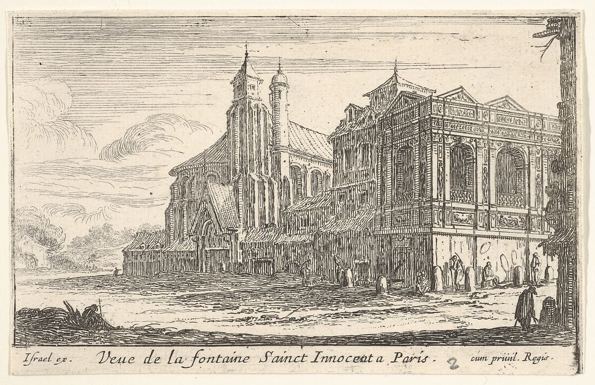 View of the Fountain of the Innocents, Paris, with the Church of the Holy Innocents beyond, Israel Silvestre (French, Nancy 1621–1691 Paris), Etching 