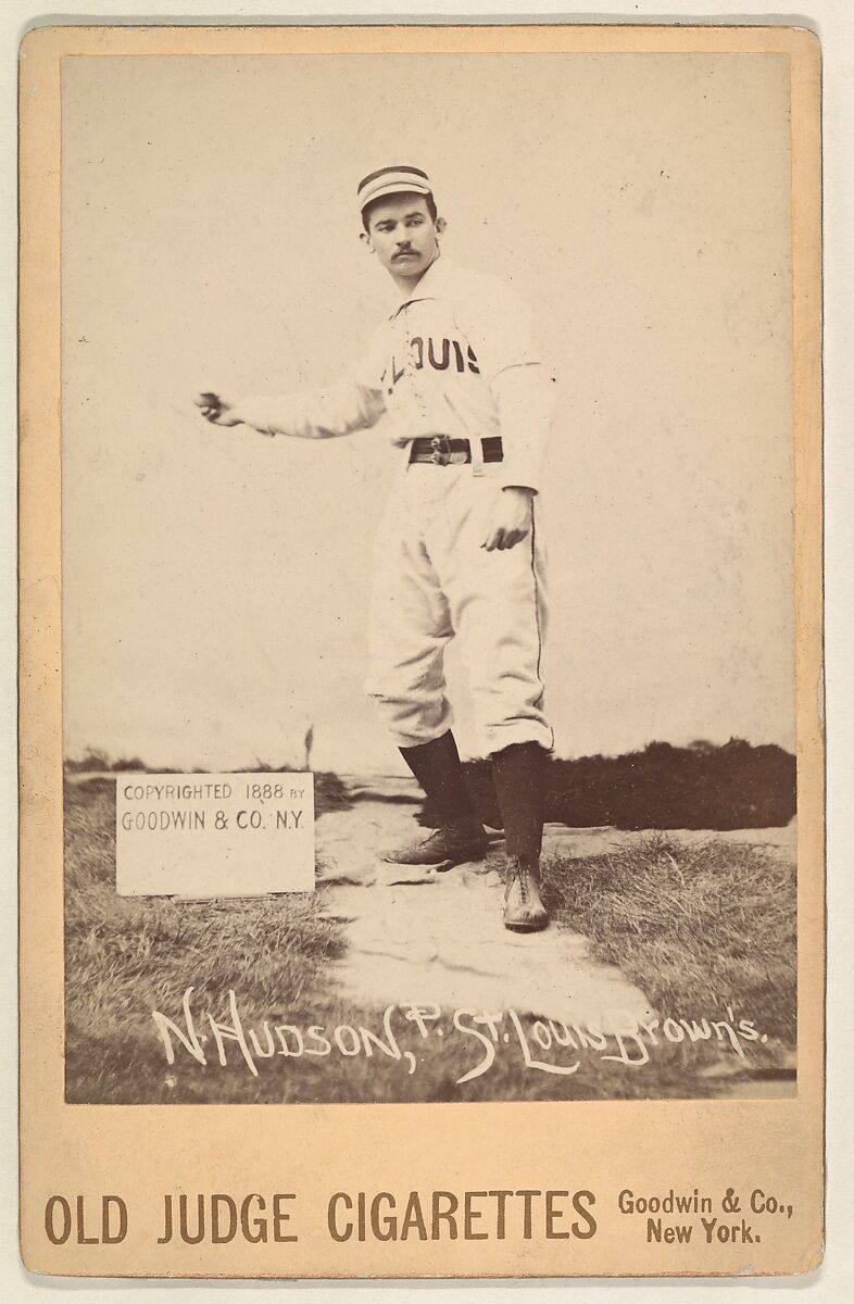N. Hudson, Pitcher, St. Louis Browns, from the series Old Judge Cigarettes, Issued by Goodwin &amp; Company, Albumen print photograph, cabinet card 
