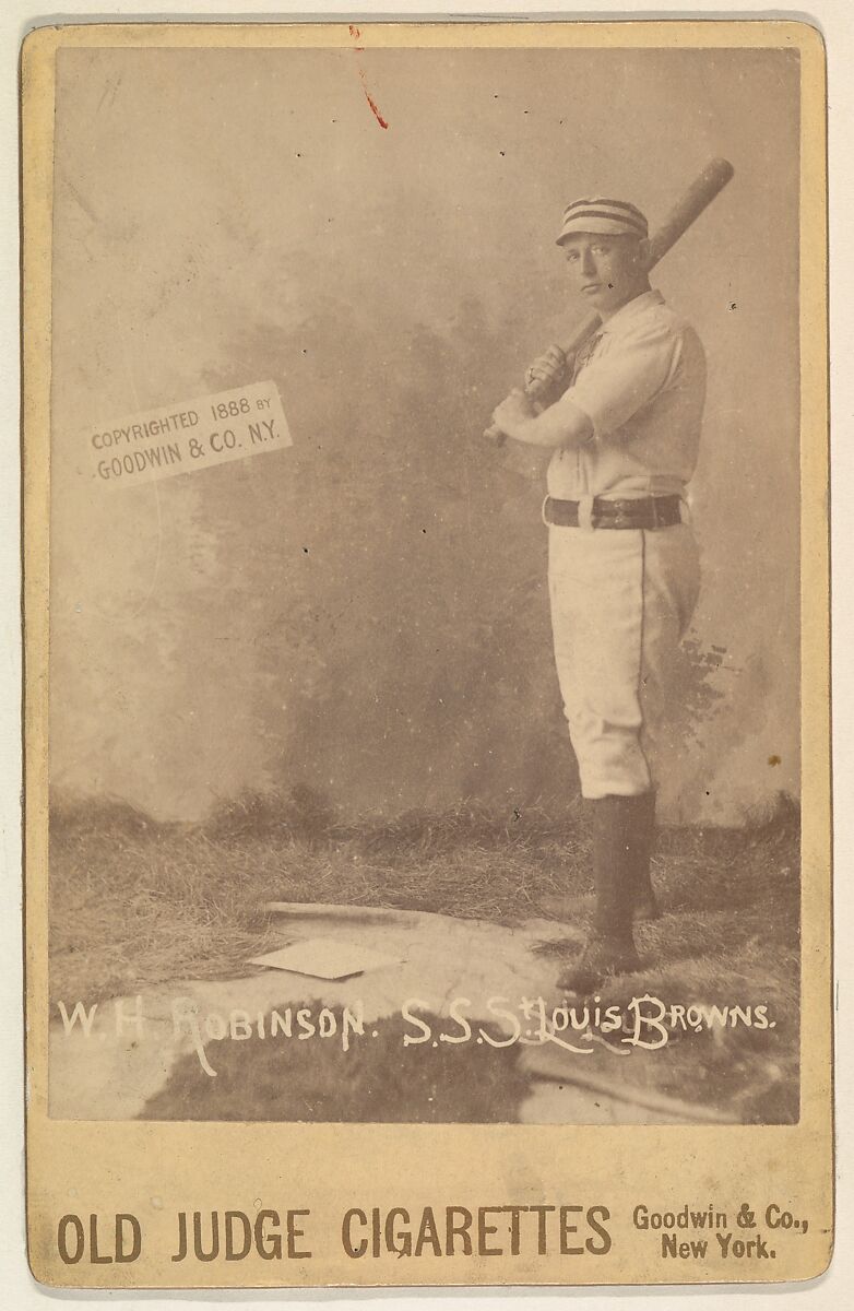 W.H. Robinson, Shortstop, St. Louis Browns, from the series Old Judge Cigarettes, Issued by Goodwin &amp; Company, Albumen print photograph, cabinet card 