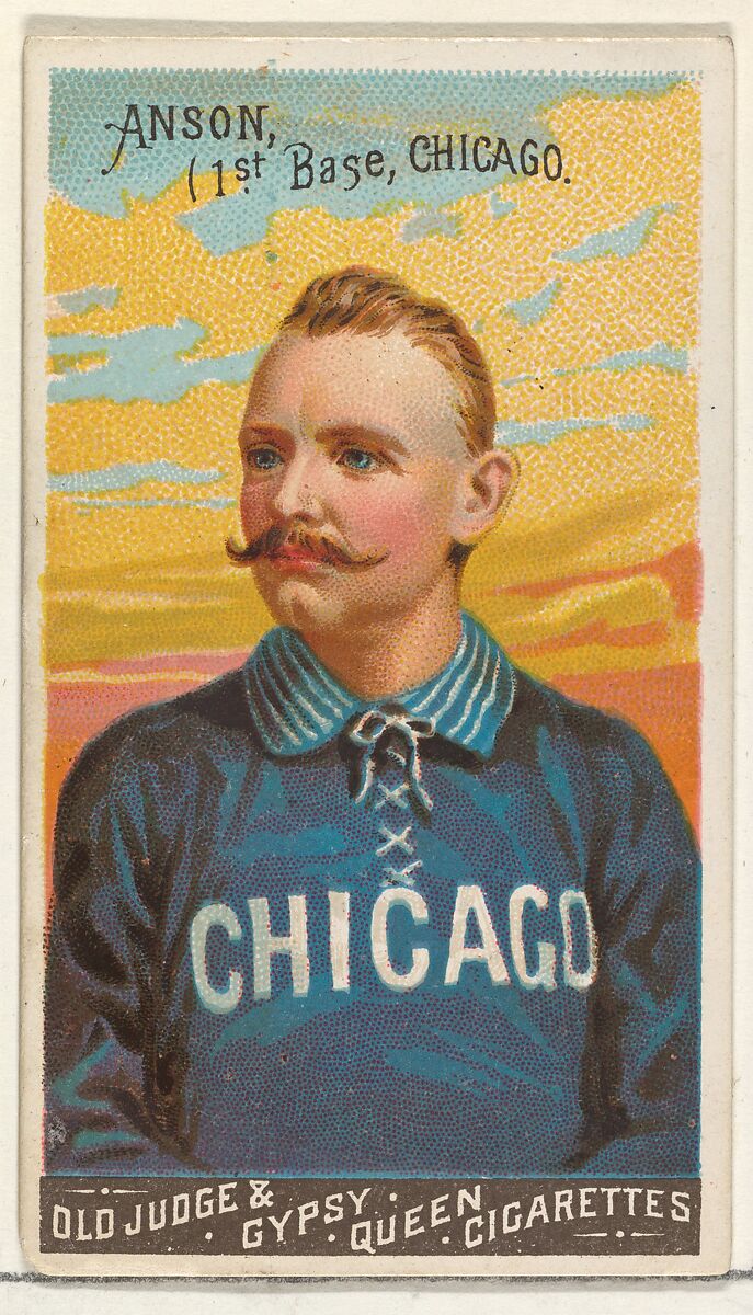 Cap Anson, 1st Base, Chicago, from the Goodwin Champion series for Old Judge and Gypsy Queen Cigarettes, Issued by Goodwin &amp; Company, Commercial color lithograph 